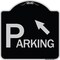 Signmission Parking W/ Arrow Pointing to Top Left Heavy-Gauge Aluminum Sign, 18" x 18", BS-1818-24517 A-DES-BS-1818-24517 - alternate 1